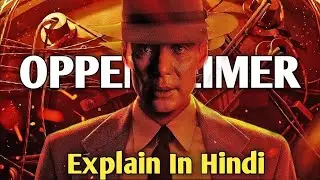 Oppenheimer (2023) Movie Explanation in Hindi | RJ Gagan
