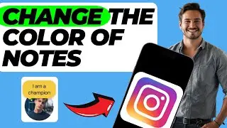 How To Change the Color Of Notes In Instagram (In 1 Minute)