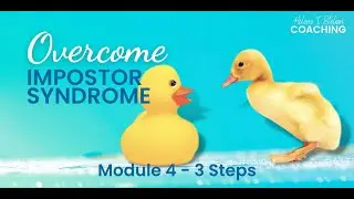 Overcome Impostor Syndrome - Module 4