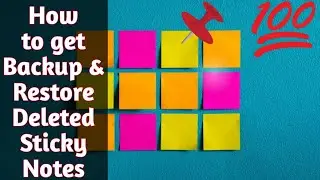 How To get Backup and Restore Deleted Sticky Notes on Windows 10 | Sticky Notes | How .?