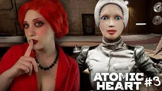 Atomic Heart #3 | Собираем Клару по частям