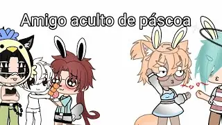 • Amigo oculto de Páscoa • MeMe • Gacha Club •