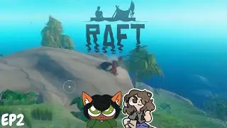 THAT DUMB BIRD!!! | Raft EP2 🦈
