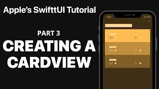 Creating a CardView - Following Apple's SwiftUI tutorial PART 3
