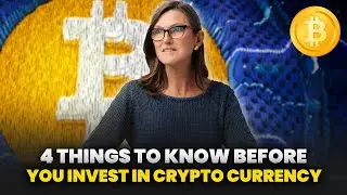 4 Things to Know Before You Invest in Cryptocurrency