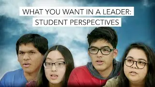 What You Want in a Leader: Student Perspectives