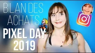 Bilan des achats de la PIXEL DAY 2019