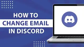 How to Change E-mail in Discord-2023