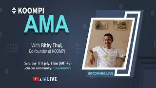 KOOMPI AMA | 45 minutes with Rithy Thul, Co-founder of KOOMPI