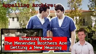 Breaking News: The Menendez Brothers Are Getting a New Hearing!