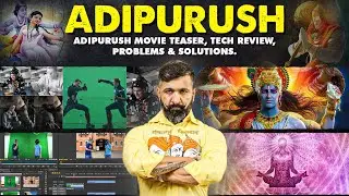 Aadipurush Movie Teaser, Tech Review, Problems & Solutions | Grandmaster Shifuji