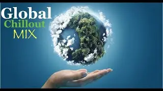 Global Chillout Mix