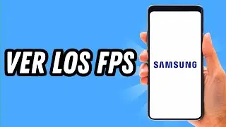 Como ver los FPS en Samsung (GUÍA COMPLETA)