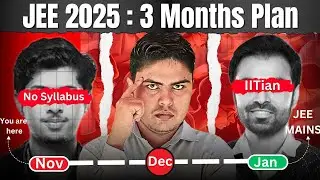 JEE 2025 : 3 months Strategy | Last chance | Snehit Mishra