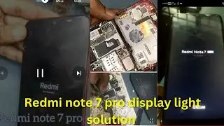 Redmi note 7 pro display light solution, Redmi note 7 Display problem solution