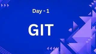 🧠 Day 1: Master Git for DevOps | Complete Guide from Basics to Advanced (2025 Edition)