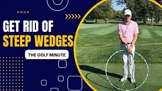 Why Do I CHUNK My Wedges?! | Getting Rid Of Steep Wedges