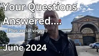 Your Questions On London & London Visited - June 2024: Up High! 🚶‍♂️🙋‍♂️🤔