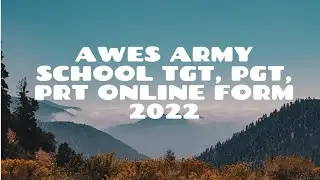 AWES Army School TGT, PGT, PRT Online Form 2022 #crosstohurdle #armyschool #armytgtpgtprt