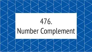 Number Complement (Leetcode 476)