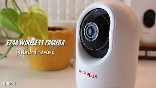 CP Plus CP-E24A Wireless Camera Detailed Review