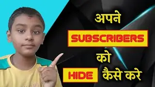 How To Hide Subscribers ? | By Vandan Savani 🔥🔥🔥