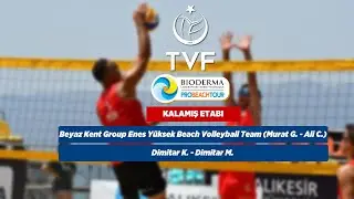 PRO BEACH TOUR KALAMIŞ ETABI -3.LÜK MAÇI - Beyaz Kent Group & Dimitar K. - Dimitar M.