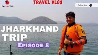 Jharkhand Trip | Episode#08 l Chandil Dam | Dalma Wildlife Sanctuary | Jamshedpur | One Day Trip