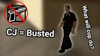 GTA San Andreas - Can CJ Be Busted by Cop Who Doesn't Have a Weapon?
