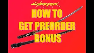 How to get Cyberpunk 2077 preorder bonuses