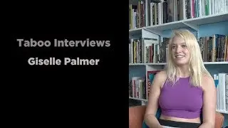 Giselle Palmer - Taboo Interview