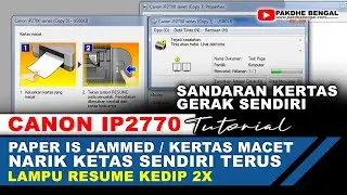 Mengatasi Canon IP2770 Lampu Kedip 2X Pesan Error Kertas Macet Narik Kertas Sendiri Terus Bablas