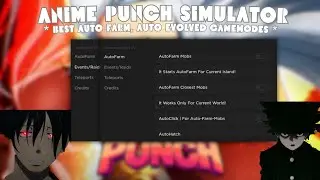 ANIME PUNCH SIMULATOR ROBLOX SCRIPT | BEST SCRIPT | AUTOFARM MOBS, AUTO EVOLVED GAMEMODES, AND MORE!