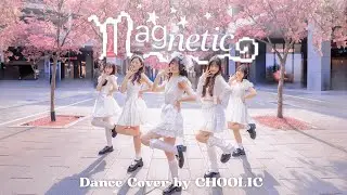 [KPOP DANCE IN PUBLIC] ILLIT (아일릿) Magnetic _ Dance Cover by CHOOLIC fromTaiwan