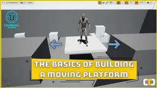 How To Make A Moving Platform (The Basics) | UE4 Tutorial