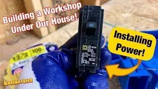 Building a Workshop Under Our House! Part 6 - We Got Power!