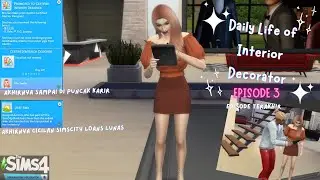DAILY LIFE OF INTERIOR DECORATOR EPS 3 | THE SIMS 4 INDONESIA | THE SIMS 4 HOME DECORATOR CAREER