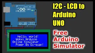 Driving I2C LCD2004 with Arduino UNO | Free Arduino Simulator