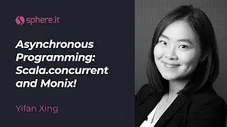 ReactSphere: Asynchronous Programming: Scala.concurrent and Monix! What? by   Yifan Xing