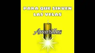 Para que sirven las velas amarillas