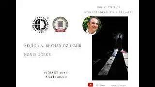 Online Etkinlik - Mart Ayı Fotoğraf Etkinliği - Şeçici: A. Beyhan ÖZDEMİR