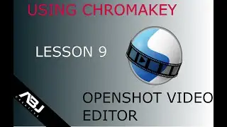 USING CHROMAKEY - OPENSHOT FREE OPENSOURCE VIDEO EDITOR -LESSON 9