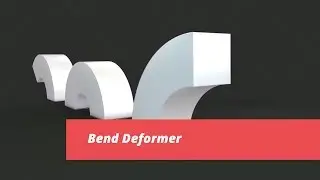 Bend Deformer