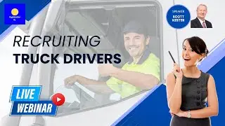 Recruiting Truck Drivers [WEBINAR] Creative Ways to Find Truck Drivers