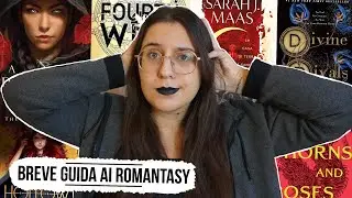 Breve e Caotica Guida a Tutti i Romantasy Che Ho Letto