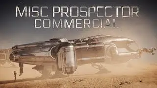 Star Citizen: MISC Prospector Ship Commercial