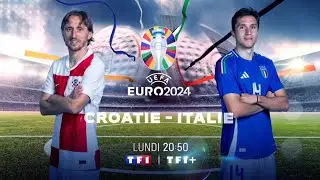 Bande-annonce Euro 2024 Croatie - Italie TF1