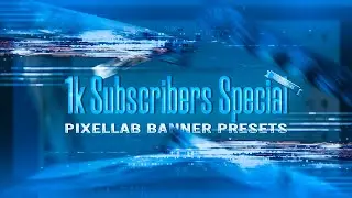 1k Subscribers Special Pixellab Banner Preset For Free | Easy Banner | EDITING CLUB |