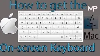 How to get the on-screen Keyboard on Mac