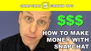 How to MAKE MONEY with SNAPCHAT